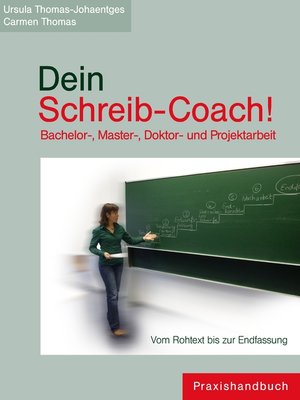 cover image of Dein Schreib-Coach! Bachelor-, Master-, Doktor- und Projektarbeit